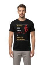 Black cotton t-shirt featuring a graphic with the motivational quote Difficult roads always lead to beautiful destinations