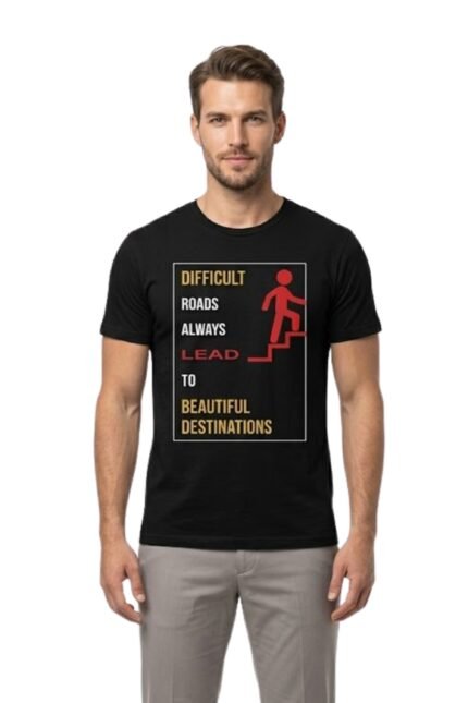 Black cotton t-shirt featuring a graphic with the motivational quote Difficult roads always lead to beautiful destinations