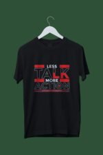 "Less Talk More Action" Black 100% Cotton T-Shirt | Drive & Productivity Tee