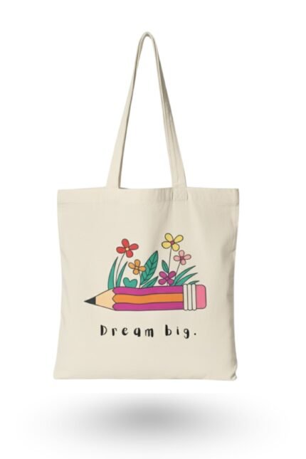 Natural cream canvas tote bag with floral pencil graphic and Dream Big slogan – inspirational student gift and artist gift
