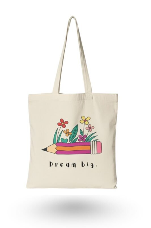 Natural cream canvas tote bag with floral pencil graphic and Dream Big slogan – inspirational student gift and artist gift