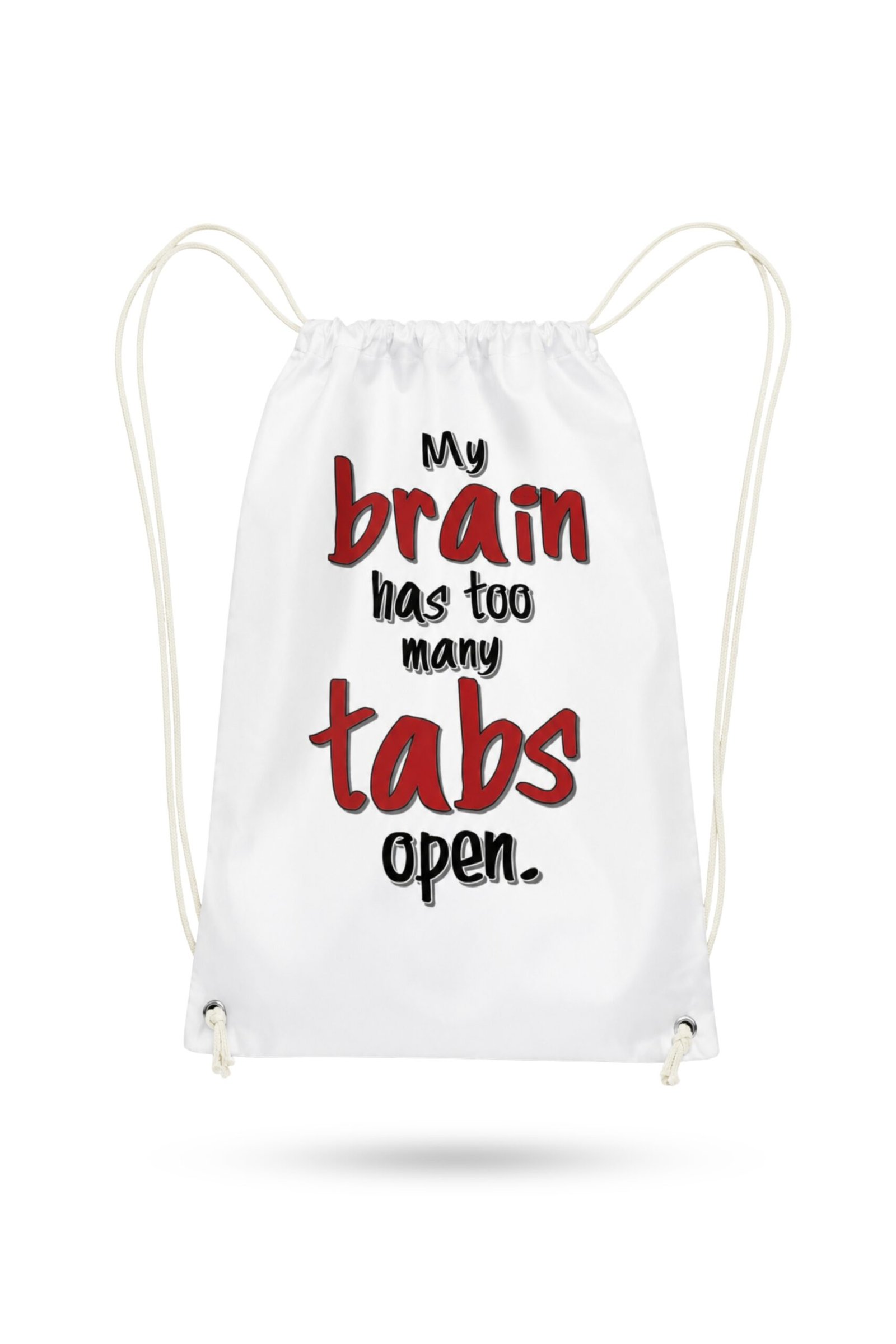 main image White cotton canvas drawstring bag featuring My brain has too many tabs open funny quote typography